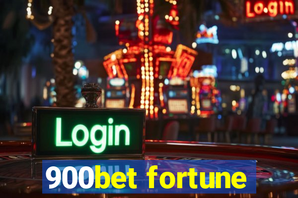 900bet fortune